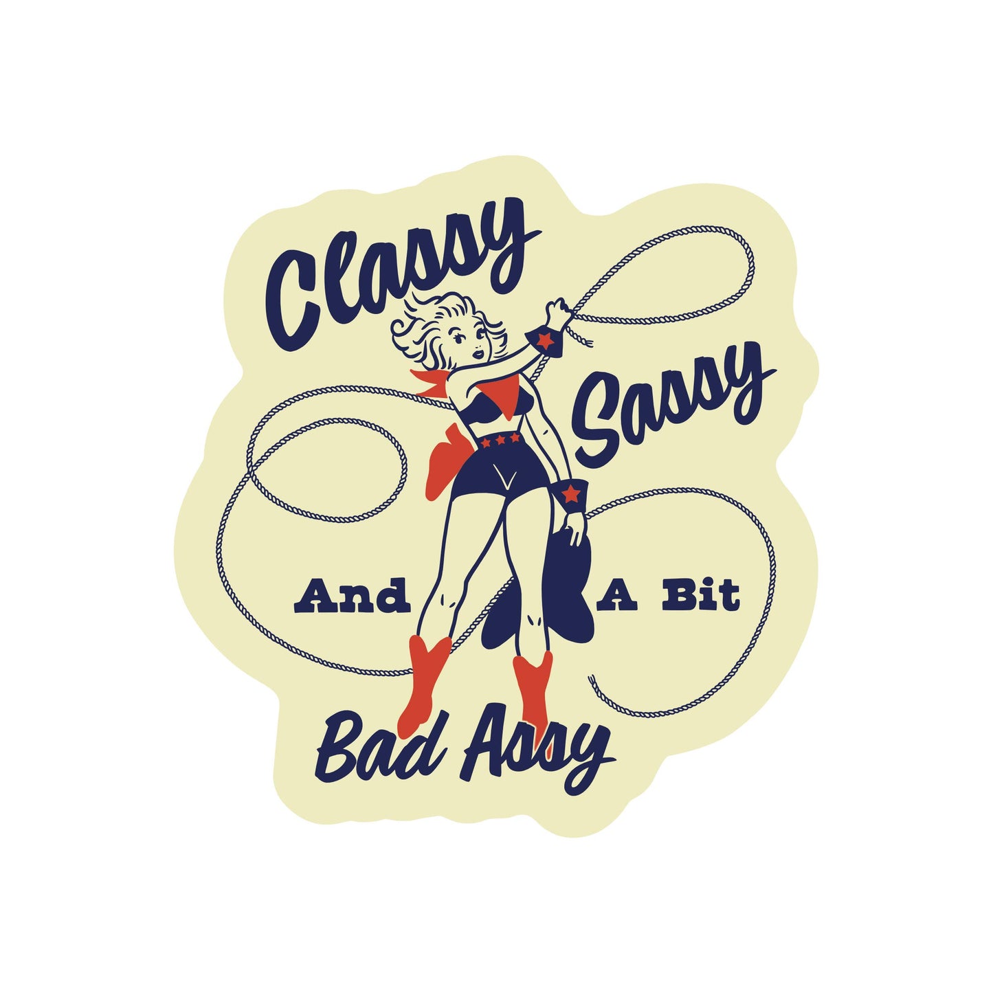Classy Sassy and a Bit Bad Assy