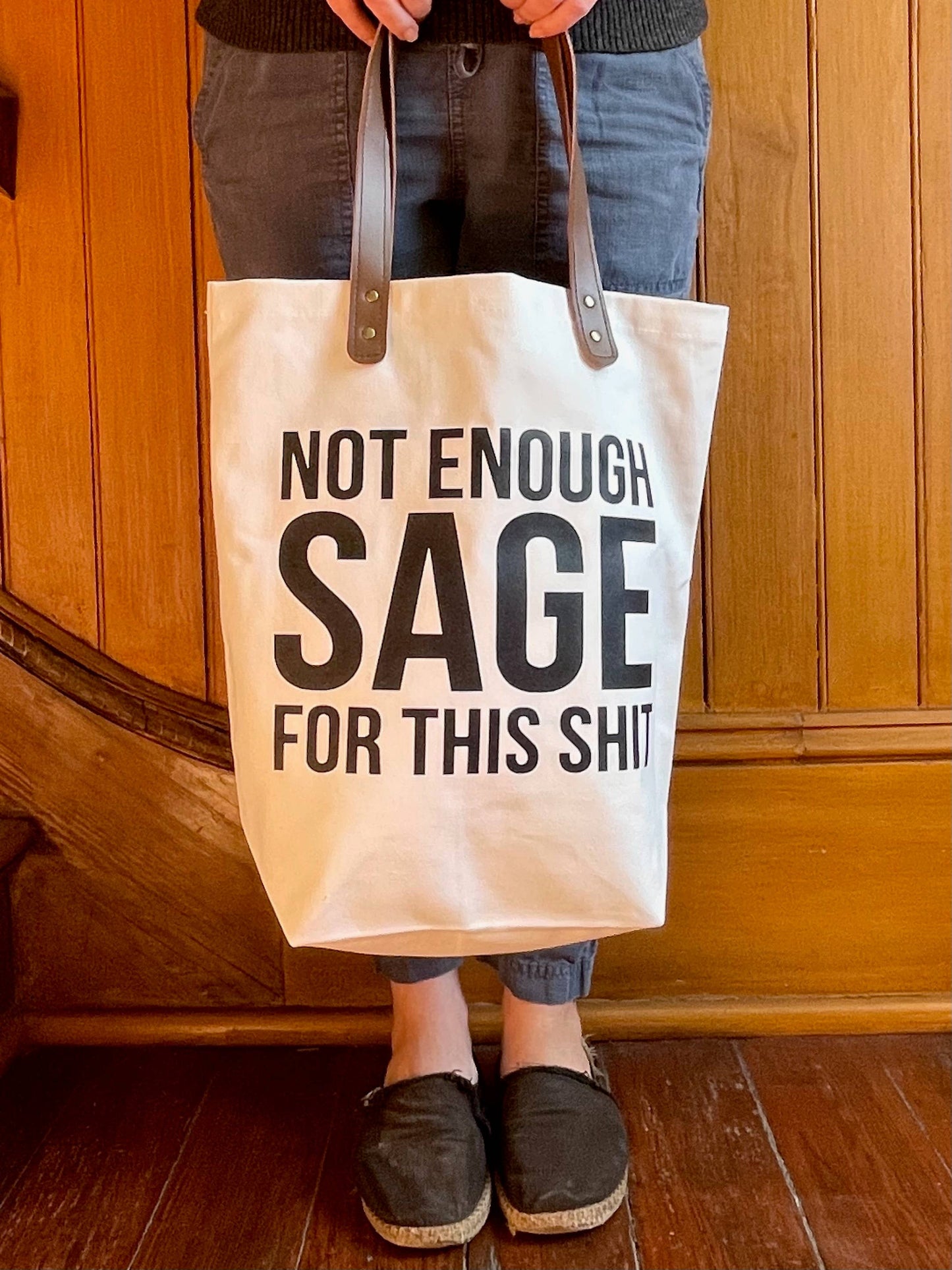 Not Enough Sage for This Shit Tote